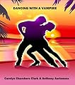 DANCING WITH A VAMPIRE: A Paranormal Romance