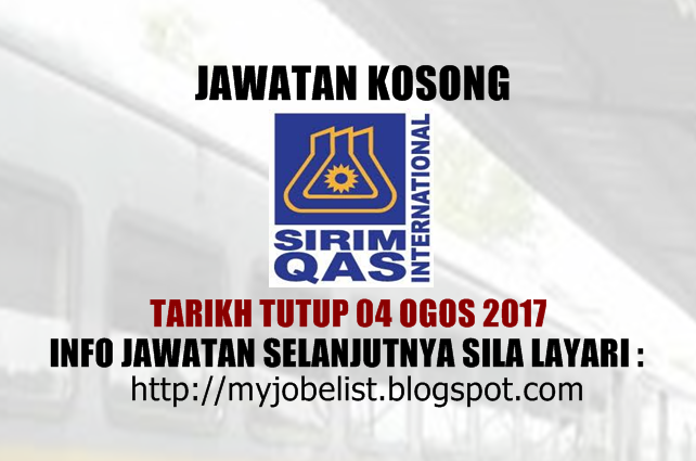 Jawatan Kosong di SIRIM QAS International Sdn Bhd - 04 Ogos 2017