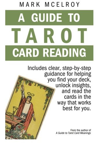 A Guide to Tarot Card Reading, by Mark McElroy