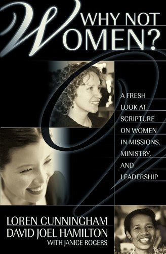 Why Not Women?, by Loren Cunningham, David Joel Hamilton, Janice Rogers