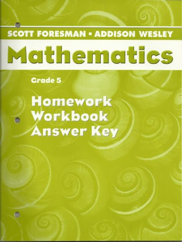 Mathematics, Grade 5, Homework Workbook Answer Key, by Scott Foresman - Addison Wesley
