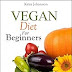 Reading Free Vegan Diet For Beginners: Adopting A Vegan Diet For Weight Loss & Good Mental Health! (Vegan For Beginners, Vegan For Dummies Book 1) B01GENB6F4/ PDF Ebook online