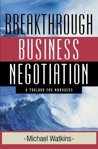 Breakthrough Business Negotiation A Toolbox for Managers