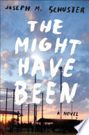 The Might Have Been