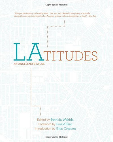 LAtitudes: An Angeleno's Atlas