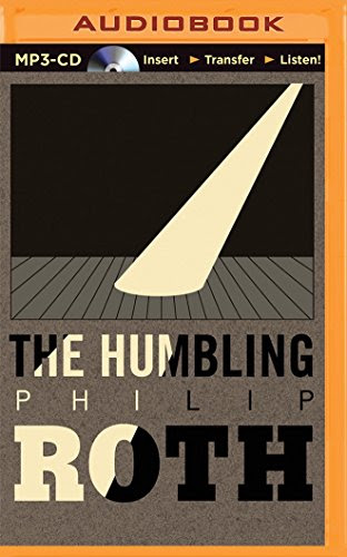 The Humbling, by Philip Roth The Humbling, by Philip Roth