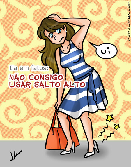Ila em fatos, não consigo usar salto alto, ilustração by ila fox