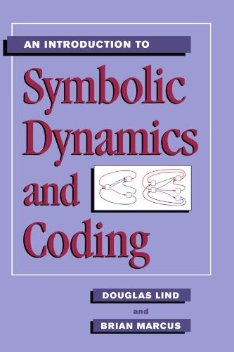 An Introduction to Symbolic Dynamics and Coding, by Douglas Lind, Brian Marcus An Introduction to Symbolic Dynamics and Coding, by Douglas Lind, Brian Marcus