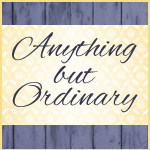 Anything but Ordinary