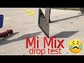 Falling Test Xiaomi Mi Mix Made of Ceramic, Strong or Fragile?
