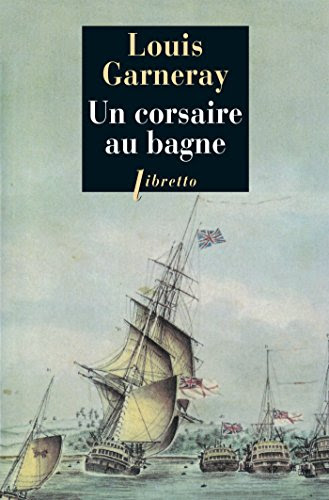 Un Corsaire au bagne: Voyages, aventures et combats tome 3