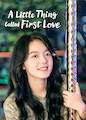 Little Thing Called First Love, A - Season 1