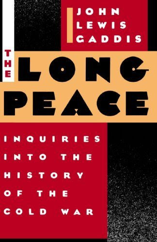 The Long Peace: Inquiries Into the History of the Cold War Paperback - February 2, 1989, by John Lewis Gaddis