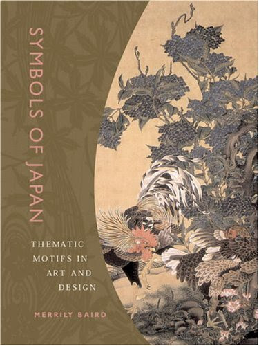 Symbols of Japan: Thematic Motifs in Art and Design, by Merrily C. Baird