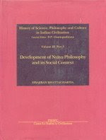 Development of Nyaya Philosophy and Its Social Context (History of Science, Philosophy and Culture in Indian Civilization, Vol. III, p.3)