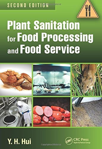 Plant Sanitation for Food Processing and Food Service, Second Edition