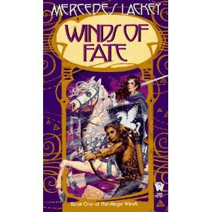 The Mage Winds Trilogy, Books 1,2, & 3 (Winds of Fate,Winds of Change,Winds of Fury), by Mercedes Lackey