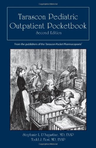 Tarascon Pediatric Outpatient PocketbookBy Stephanie L. D'Augustine, Todd J. Flosi