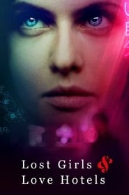 Lost Girls & Love Hotels cineblog full movie italia sub in inglese big
cinema streaming hd download 2020