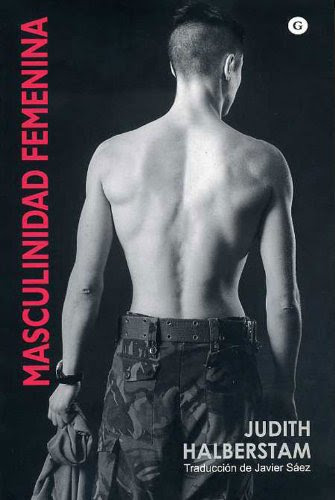 Masculinidad femenina (G) (Spanish Edition), by Judith Halberstam