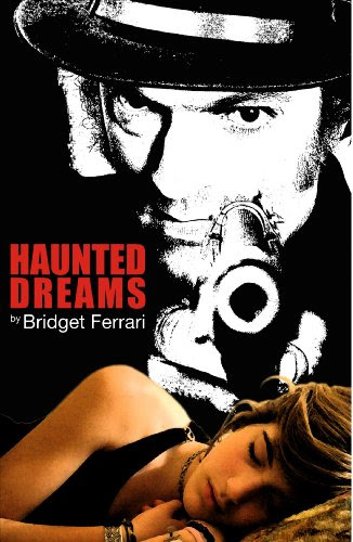 Haunted Dreams, by Bridget Ferrari