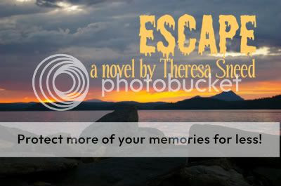 Escape ~by Theresa Sneed