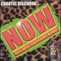 Chaotic Dischord - Now That's What I Call A Fuckin' Racket! - 1983