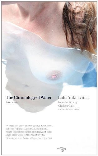 The Chronology of Water: A Memoir by Yuknavitch, Lidia (2011) Paperback