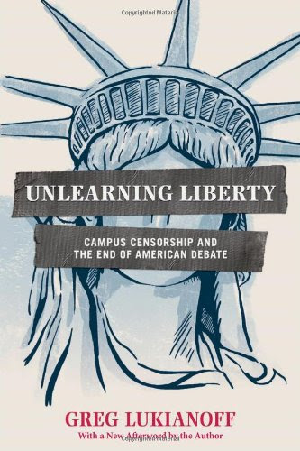 Unlearning Liberty: Campus Censorship and the End of American DebateBy Greg Lukianoff