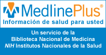 MedlinePlus Información de Salud para Usted: Un Servicio de la Biblioteca Nacional de Medicina