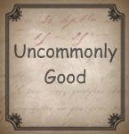 Uncommonly Good 