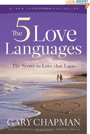 The 5 Love Languages: The Secret to Love That Lasts