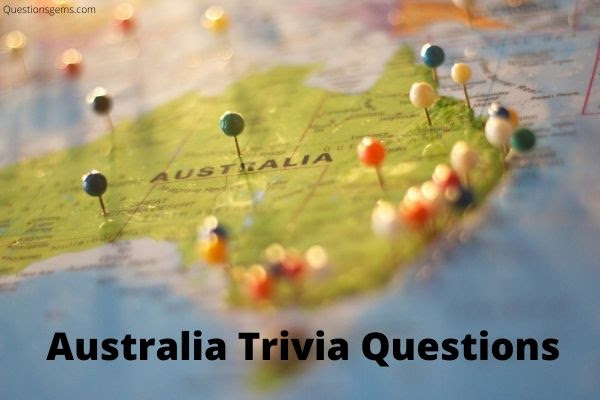 Top 75 Australia Trivia Questions And Answers 2022