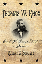 Thomas W. Knox: Civil War Correspondent in Missour