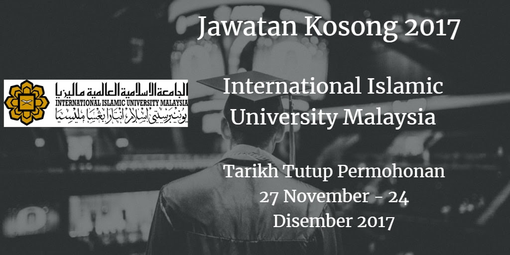 Jawatan Kosong IIUM 27 November - 24 Disember 2017