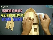 Terakurat Cara Membuat Miniatur Kapal Menggunakan Stik Es Cream Bagian , Paling Dicari!