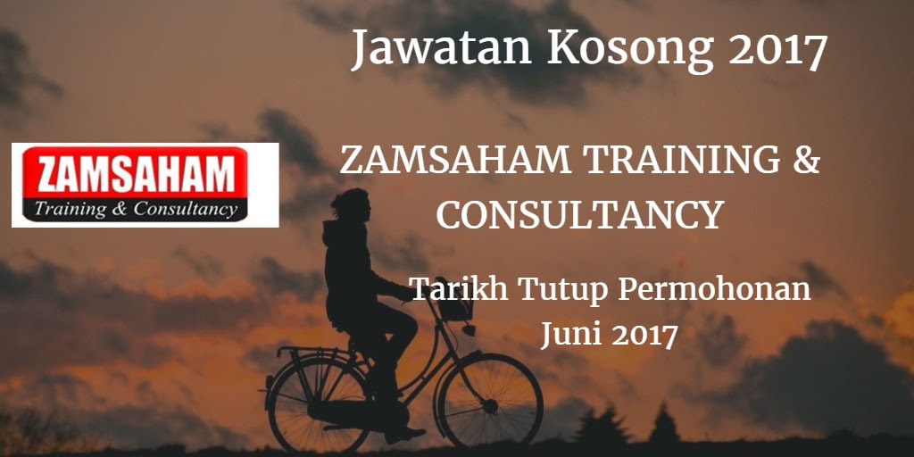 Jawatan Kosong ZAMSAHAM TRAINING & CONSULTANCY Juni 2017