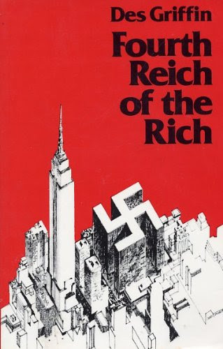 Fourth Reich of the Rich, by Des Griffin