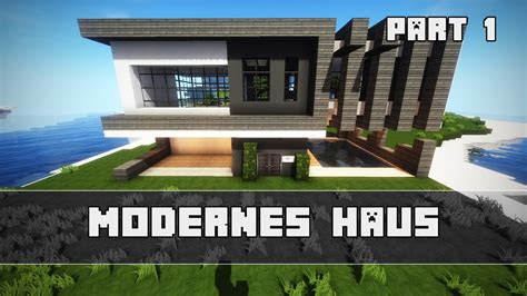 einfaches modernes haus bauen minecraft tutorial part