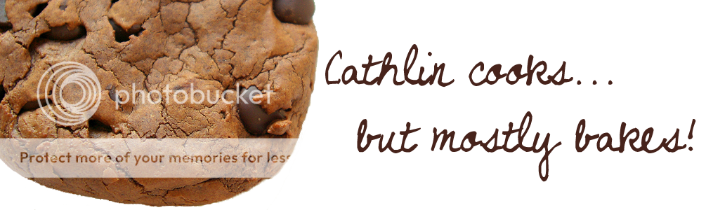 Cathlin cooks... but mostly bakes!