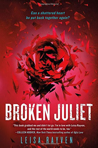 Broken Juliet (The Starcrossed Series), by Leisa Rayven Broken Juliet (The Starcrossed Series), by Leisa Rayven