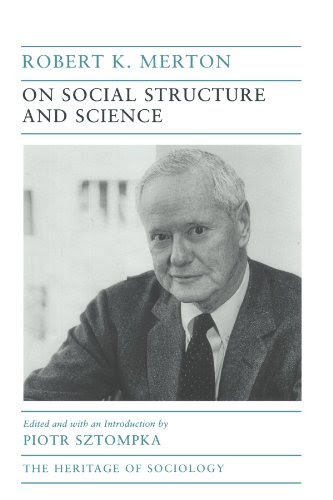 On Social Structure and Science (Heritage of Sociology Series), by Robert K. Merton