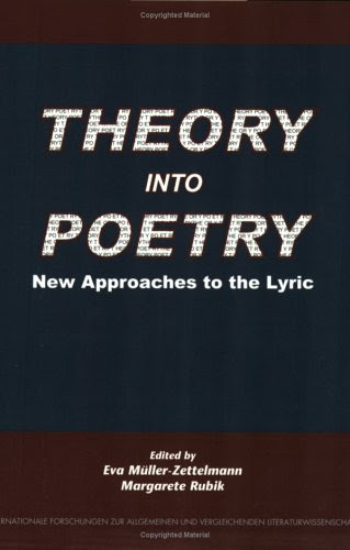 Theory into Poetry: New Approaches to the Lyric (Internationale Forschungen zur Allgemeinen und Vergleichenden Literaturwissenschaft 89)