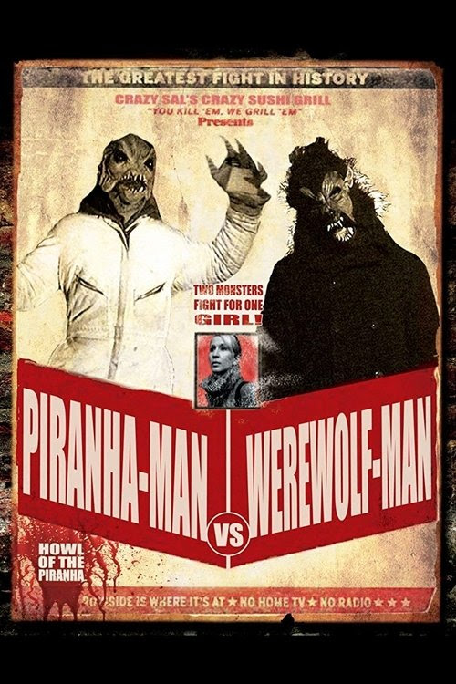 Watch Piranha-Man Versus WereWolf-Man: Howl of the Piranha (2010) Movies Summary Streaming Online
