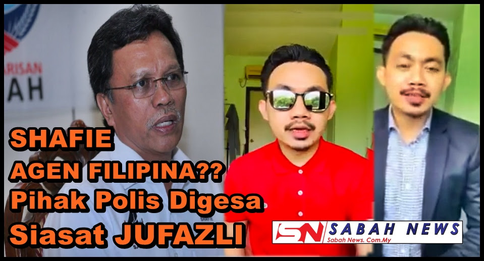POLIS DIDESAK SIASAT TUDUHAN JUFAZLI SHAFIE APDAL ADALAH AGEN KERAJAAN FILIPINA UNTUK TUNTUT ...