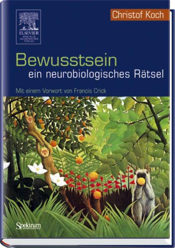 Bewusstsein - ein neurobiologisches Rätsel 3827415780 pdf