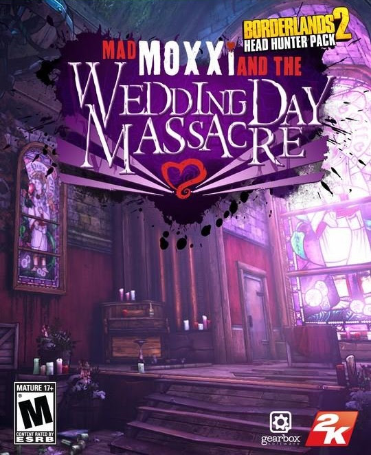 Borderlands 2:Headhunter 4: Wedding Day Massacre DLC