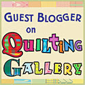 Guest Blogger on Quilting Gallery