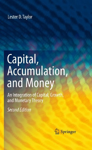 Capital, Accumulation, and Money: An Integration of Capital, Growth, and Monetary Theory, by Lester D. Taylor