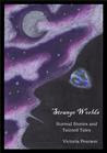 Strange Worlds - Surreal Stories and Tainted Tales